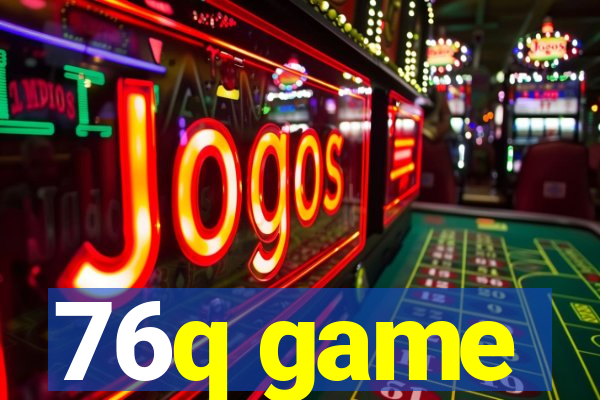 76q game
